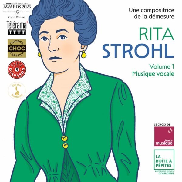 Rita Strohl, Compositrice de la démesure Volume 1 | Musique vocale